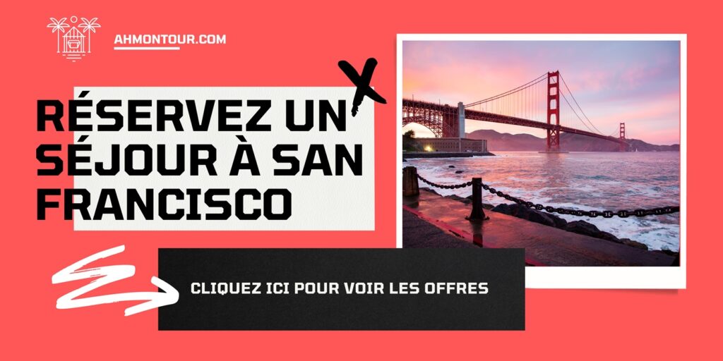Réservez un séjour à San Francisco : cliquez ici pour voir les offres